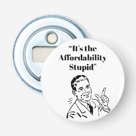 Het is de betaalbaarheid, stommerik button flesopener