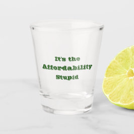 Het is de betaalbaarheid, stommerik shot glas