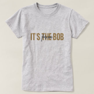 "Het is de Bob Voor Mij" T-shirt met zwarte haar a