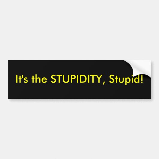 Het is de domheid... bumpersticker (Voorkant)