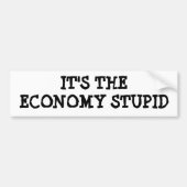 HET IS DE ECONOMISCHE STUPID BUMPERSTICKER (Voorkant)