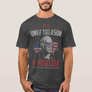 Het is de enige reden als je George Washington Ame T-shirt