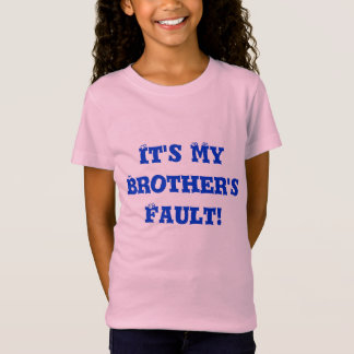 Het is de fout van mijn broer. t-shirt
