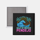 Het is de Golf van Mexico Pendejo Beach Funny Spaa Magneet (Voorkant / Achterkant)