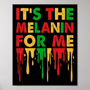 Het is de melanine voor mij Melanated Black Histor Poster