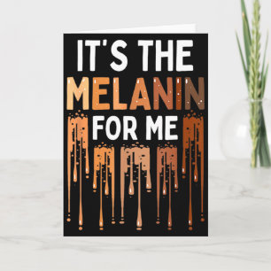 Het is de melanine voor mij Melanated zwarte gesch Kaart