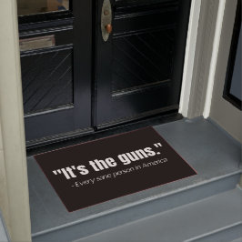 Het is de Pistolen Anti-Pistool Violence Quote Deurmat
