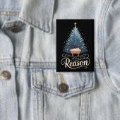 Het is de reden Christelijke Religieuze Kerstmis B Button (Insitu)