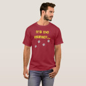 Het is de reis...niet de bestemming. t-shirt (Voorkant volledig)