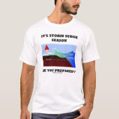 Het is de Storm-piepseizoenen. Ben je voorbereid? T-shirt (Voorkant)