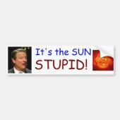 Het is de SUN STUPID. Bumpersticker (Voorkant)