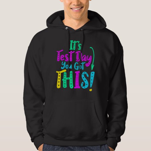 Het is de testdag dat je deze testdag hebt. hoodie (Voorkant)