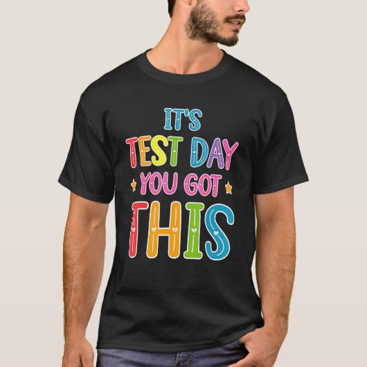 Het is de testdag dat je deze testdag hebt. t-shirt (Voorkant)