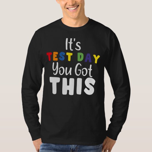 Het is de testdag dat je deze testdag leraar hebt t-shirt (Voorkant)