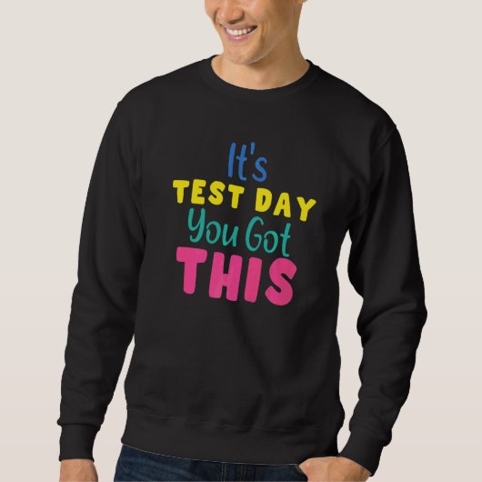 Het is de testdag dat je deze testdag leraar hebt trui (Voorkant)