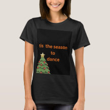 Het is de tijd om Kerstboom T-shirt te dansen