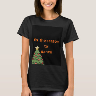 Het is de tijd om Kerstboom T-shirt te dansen