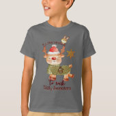 Het is de tijd van het jaar om lelijke rendiertrui t-shirt (Voorkant)
