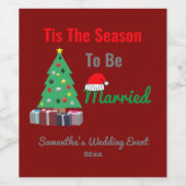 Het is de tijd van het jaar om te trouwen wijn etiket (Enkel label)