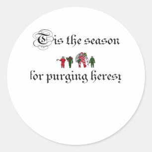 Het Is De Tijd Voor Het Zuiveren Van Ketterij Ronde Sticker