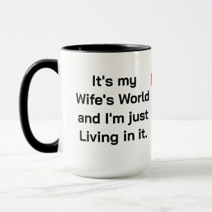 Het is de wereld van mijn vrouw mok