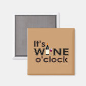 Het is de Wine O'Clock Magnet (Voorkant / Achterkant)