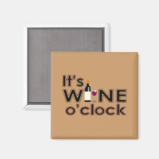Het is de Wine O'Clock Magnet (Voorkant / Achterkant)