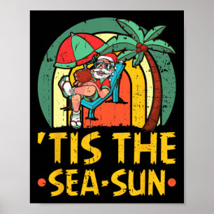 Het Is De Zee-zon Kerstmis In Juli Kerstman Zomer  Poster