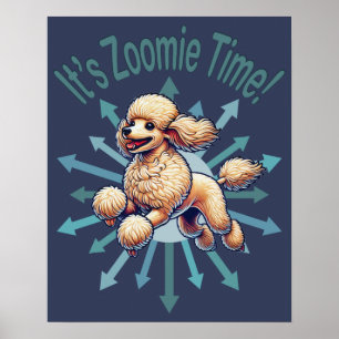 Het is de Zoomie Time Poodle Poster
