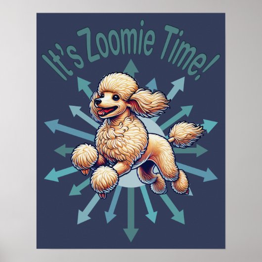 Het is de Zoomie Time Poodle Poster (Voorkant)