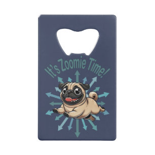 Het is de Zoomie Time Pug Creditkaart Flessenopener