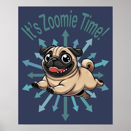 Het is de Zoomie Time Pug Poster (Voorkant)