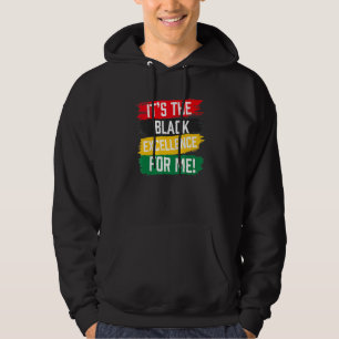 Het is de zwarte excellentie voor mij Zwarte Gesch Hoodie