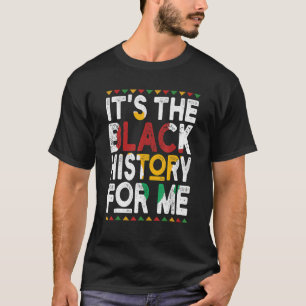 Het is de zwarte geschiedenis voor mij Afrikaanse  T-shirt