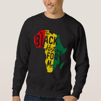 Het is de zwarte geschiedenis voor mij Afrikaanse  Trui