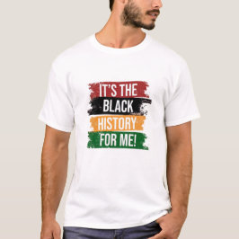 Het is de Zwarte Geschiedenis voor mij T-shirt