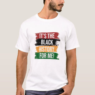 Het is de Zwarte Geschiedenis voor mij T-shirt