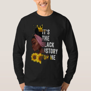 Het is de Zwarte Geschiedenis voor mij Zwarte Gesc T-shirt