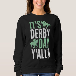Het is Derby Day Y'all Horse Racing Kentucky Epsom Trui