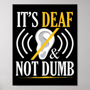 Het is doof en niet dom Asl dove gebarentaal doof Poster