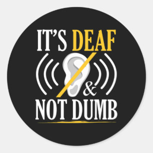 Het is doof en niet dom Asl dove gebarentaal doof Ronde Sticker