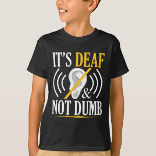 Het is doof en niet dom Asl dove gebarentaal doof T-shirt