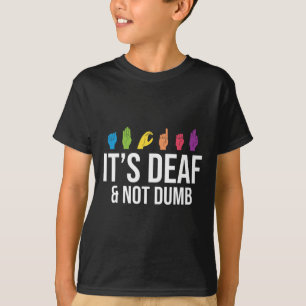 Het is doof niet doofdoofbewustzijn t-shirt