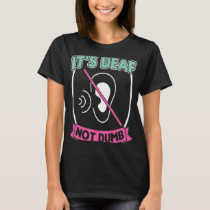 Het is Doof Not Dumb ASL T-shirt