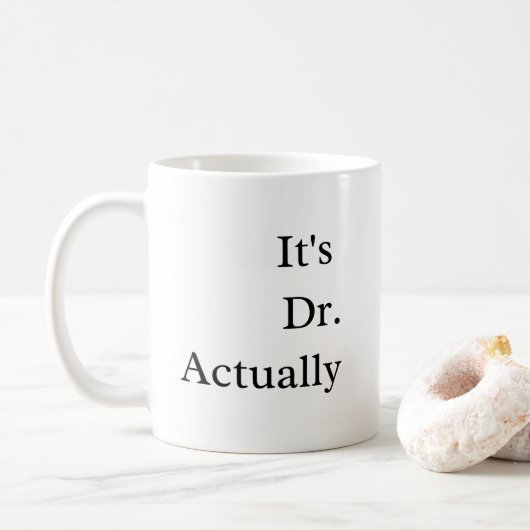Het is Dr. Eigenlijk Phd Afstuderen Coffee Koffiemok (Met donut)