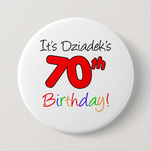 Het is Dziadek's 70ste Birthday Fun, kleurrijke Bu Ronde Button 7,6 Cm
