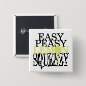 Het is Easy Peasy Lemon Squeezy Vierkante Button 5,1 Cm (Voorkant /achterkant)