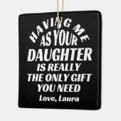 Het is echt de enige cadeau dat ik als je dochter  keramisch ornament (Links)