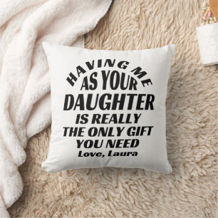 Het is echt de enige cadeau dat ik als je dochter kussen