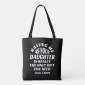 Het is echt de enige cadeau dat ik als je dochter tote bag (Achterkant)